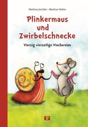Plinkermaus und Zwirbelschnecke Jeschke, Mathias 9783903300941