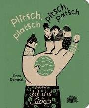 Plitsch, platsch - pitsch, patsch Dalvand, Reza 9783907277089
