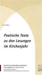 Poetische Texte zu den Lesungen im Kirchenjahr Meyer, Ulrich 9783374055173