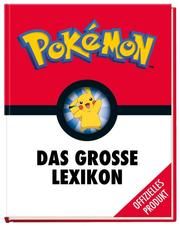 Pokémon: Das große Lexikon Whitehill, Simcha/Neves, Lawrence/Fang, Katherine u a 9783845116327