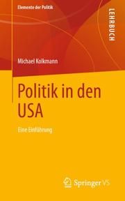 Politik in den USA Kolkmann, Michael 9783658342586