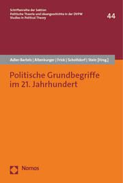 Politische Grundbegriffe im 21. Jahrhundert Tobias Adler-Bartels/Sven Altenburger/Verena Frick u a 9783756008056