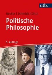 Politische Philosophie Becker, Michael (PD Dr.)/Schmidt, Johannes (Dr.)/Zintl, Reinhard (Prof 9783825255091