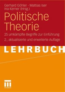 Politische Theorie Gerhard Göhler/Mattias Iser/Ina Kerner 9783531162461