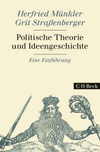 Politische Theorie und Ideengeschichte Münkler, Herfried/Straßenberger, Grit 9783406599859