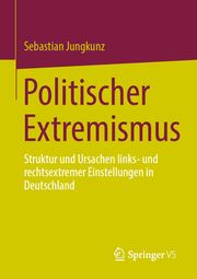 Politischer Extremismus Jungkunz, Sebastian 9783031227462