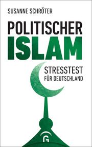 Politischer Islam Schröter, Susanne 9783579082998