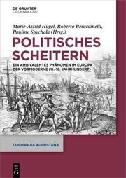 Politisches Scheitern Marie-Astrid Hugel/Roberto Berardinelli/Pauline Spychala 9783110786927