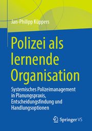 Polizei als lernende Organisation Küppers, Jan-Philipp 9783658351304