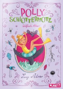 Polly Schlottermotz - Walfisch Ahoi! Astner, Lucy 9783522505369