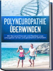 Polyneuropathie überwinden Neustedt, Katharina 9783969301388