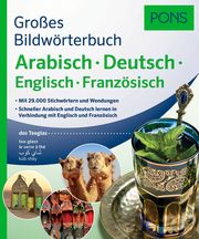 PONS Großes Bildwörterbuch Arabisch - Deutsch + Englisch und Französisch  9783125161788