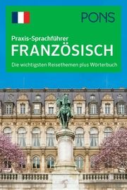 PONS Praxis-Sprachführer Französisch  9783125180185