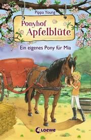 Ponyhof Apfelblüte - Ein eigenes Pony für Mia Young, Pippa 9783785589410