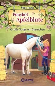 Ponyhof Apfelblüte - Große Sorge um Sternchen Young, Pippa 9783743211179
