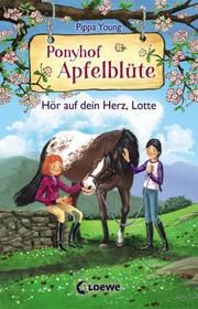 Ponyhof Apfelblüte - Hör auf dein Herz, Lotte Young, Pippa 9783743208681