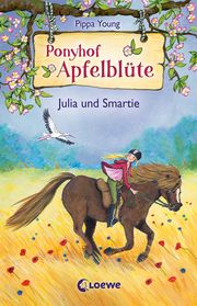 Ponyhof Apfelblüte - Julia und Smartie Young, Pippa 9783785582367