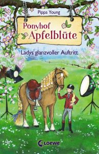 Ponyhof Apfelblüte - Ladys glanzvoller Auftritt Young, Pippa 9783785586785