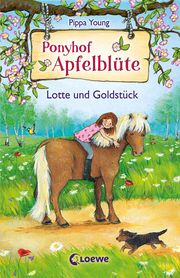 Ponyhof Apfelblüte - Lotte und Goldstück Young, Pippa 9783785579367