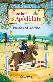 Ponyhof Apfelblüte - Paulina und Lancelot Young, Pippa 9783785578834