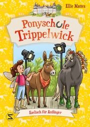 Ponyschule Trippelwick - Eselisch für Anfänger Mattes, Ellie 9783505152078