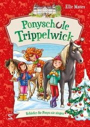 Ponyschule Trippelwick - Schiefer die Ponys nie singen Mattes, Ellie 9783505151729