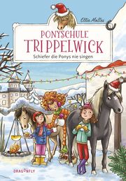 Ponyschule Trippelwick - Schiefer die Ponys nie singen Mattes, Ellie 9783748800484