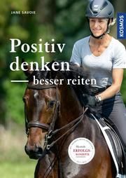 Positiv denken - besser reiten Savoie, Jane 9783440167120