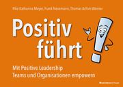 Positiv führt! Meyer, Elke Katharina/Nesemann, Frank/Werner, Thomas Achim 9783869807539