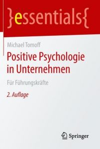 Positive Psychologie in Unternehmen Tomoff, Michael 9783658216184