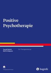 Positive Psychotherapie Rashid, Tayyab/Seligman, Martin 9783801730093