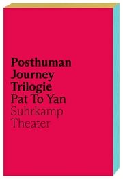 Posthuman Journey Trilogie Yan, Pat To 9783518431214