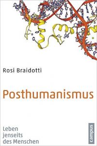 Posthumanismus Braidotti, Rosi 9783593500317
