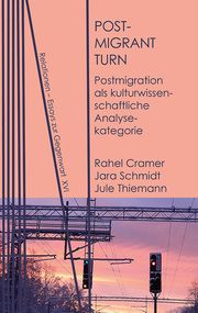 Postmigrant Turn Cramer, Rahel/Schmidt, Jara/Thiemann, Jule 9783958084124