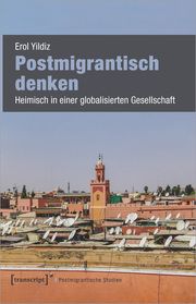 Postmigrantisch denken Yildiz, Erol 9783837657241