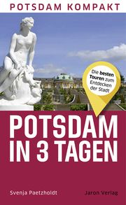Potsdam in 3 Tagen Paetzholdt, Svenja 9783897734395