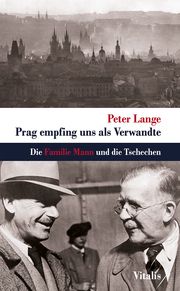 Prag empfing uns als Verwandte Lange, Peter 9783899197037