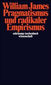 Pragmatismus und radikaler Empirismus James, William 9783518293751