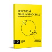 Praktische Führungsmodelle Spycher, Benjamin/Tokarski, Kim Oliver 9783962511647