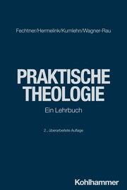Praktische Theologie Fechtner, Kristian/Hermelink, Jan/Kumlehn, Martina u a 9783170425682