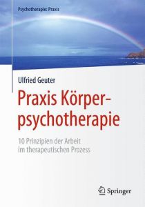 Praxis Körperpsychotherapie Geuter, Ulfried 9783662565957