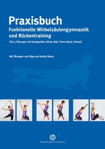 Praxisbuch Funktionelle Wirbelsäulengymnastik und Rückentraining 3 Bauer, Olga/Bauer, Andrej 9783938023648