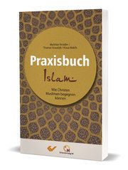 Praxisbuch Islam Knödler, Matthias/Kowalski, Thomas/Mulch, Klaus 9783863535544