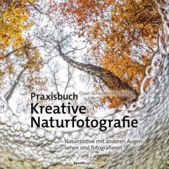 Praxisbuch Kreative Naturfotografie Stephanie Wloch 9783864904615