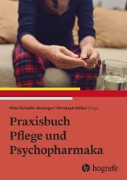 Praxisbuch Pflege und Psychopharmaka Hilde Schädle-Deininger/Christoph Müller 9783456861647