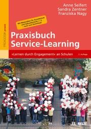 Praxisbuch Service-Learning Seifert, Anne (Dr.)/Zentner, Sandra/Nagy, Franziska 9783407631398