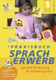 Praxisbuch Spracherwerb, 1. Sprachjahr Loos, Roger 9783769814194