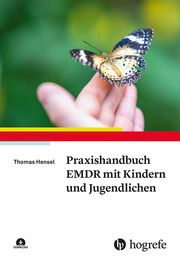 Praxishandbuch EMDR mit Kindern und Jugendlichen Hensel, Thomas 9783801727154