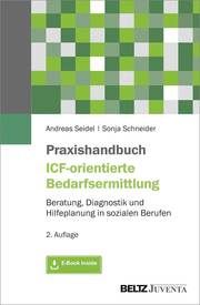 Praxishandbuch ICF-orientierte Bedarfsermittlung Seidel, Andreas/Schneider, Sonja 9783779966241