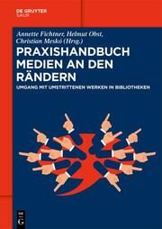 Praxishandbuch Medien an den Rändern  9783111217420